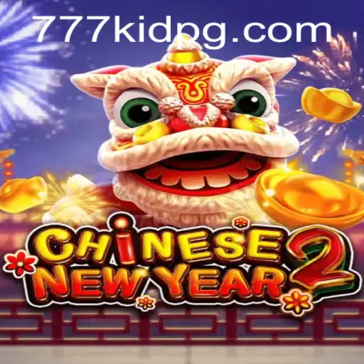 Exploring the Thrills of CHINESENEWYEAR2: A Journey with 777kid